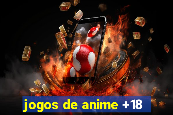 jogos de anime +18